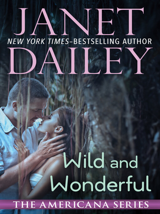 Title details for Wild and Wonderful by Janet Dailey - Available